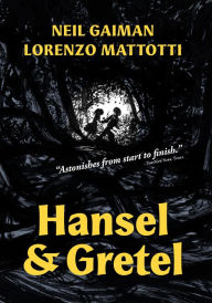 Free online audio book no downloads Hansel and Gretel: A TOON Graphic by Neil Gaiman, Lorenzo Mattotti 9781662665042 (English literature) MOBI