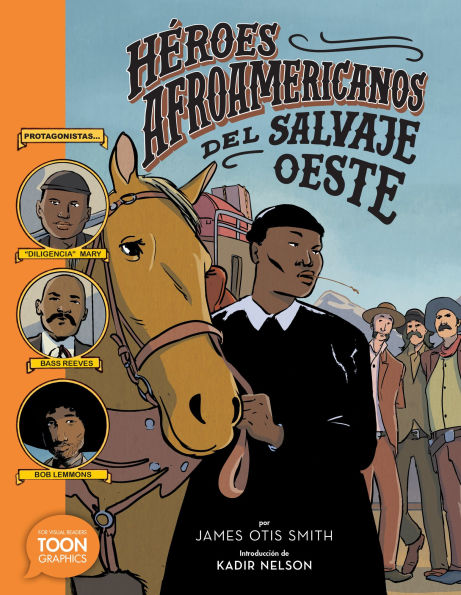 Héroes afroamericanos del salvaje Oeste (Black Heroes of the Wild West): Protagonistas: Diligencia Mary, Bass Reeves y Bob Lemmons