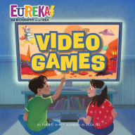 Title: Video Games: Eureka! The Biography of an Idea, Author: Cheryl Kim