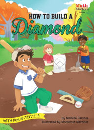 Title: How to Build a Diamond: Angles, Author: Michelle Parsons