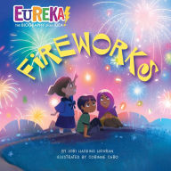 Title: Fireworks: Eureka! The Biography of an Idea, Author: Lori Haskins Houran