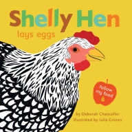 Title: Shelly Hen Lays Eggs, Author: Deborah Chancellor
