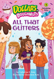 Ipod ebooks download All That Glitters (Dollars to Doughnuts Book 4) 9781662670879  by Catherine Daly, Genevieve Kote