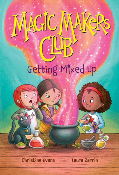 Getting Mixed Up (Magic Makers Club #1)