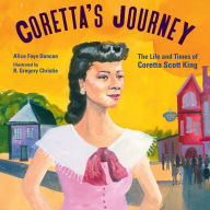 Ebooks downloaden Coretta's Journey: The Life and Times of Coretta Scott King 9781662680045 by Alice Faye Duncan, R. Gregory Christie