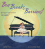 Bea Breaks Barriers!: How Florence Beatrice Price's Music Triumphed Over Prejudice