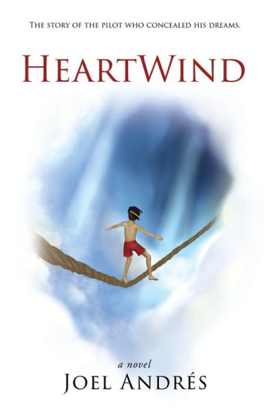 HeartWind (English Edition): the story of pilot who concealed his dreams.