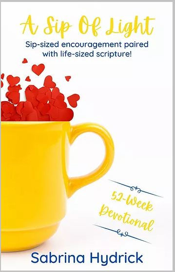 A Sip Of Light: Sip-sized encouragement paired with life-sized scripture!