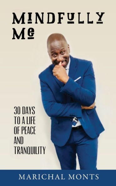 Mindfully Me: 30 Days to a Life of Peace and Tranquility