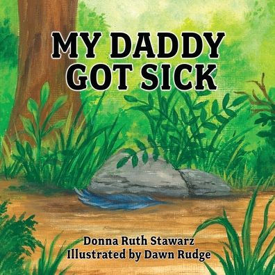 My Daddy Got Sick