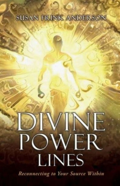 Divine Power Lines: Reconnecting to Your Source Within