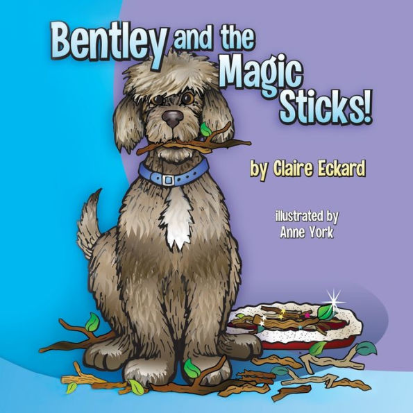 Bentley and the Magic Sticks