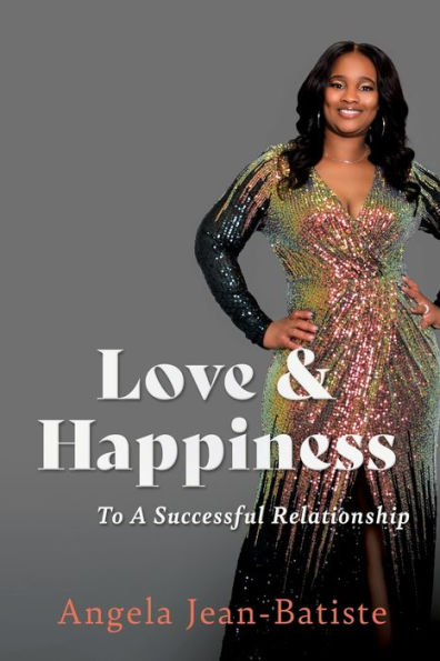 Love & Happiness: To A Successful Relationship