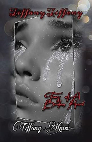 Tiffany Book 3: Tears of A Broken Heart