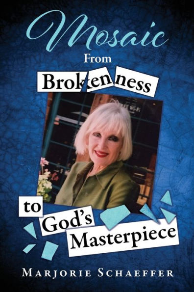 Mosaic: From Brokenness to God's Masterpiece