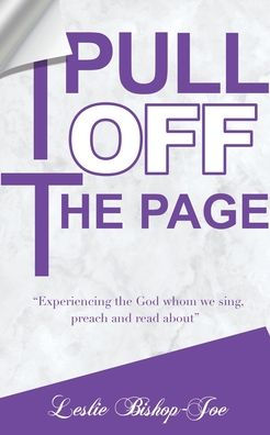 Pull It Off the Page!: "Experiencing God whom we sing, preach and read about"