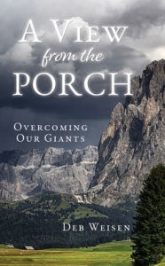 Epub bud book downloads A View from the Porch: Overcoming Our Giants 9781662817700 (English Edition) 