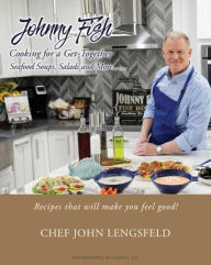 Google books downloader free download Johnny Fish Cooking for a Get-Together: Seafood Soups, Salads and More...