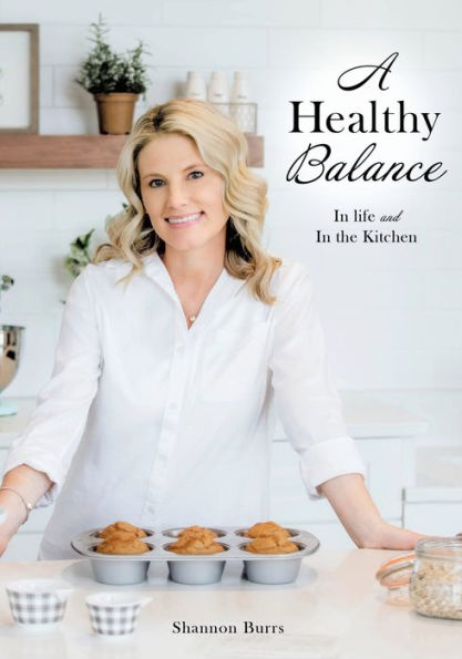 A Healthy Balance: life and the Kitchen