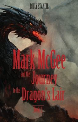 Mark McGee and the Journey to Dragon's Lair: Book 3