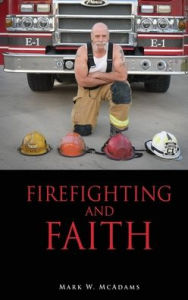 Free downloadable books for phone Firefighting and Faith 9781662825941 (English literature) FB2 PDB