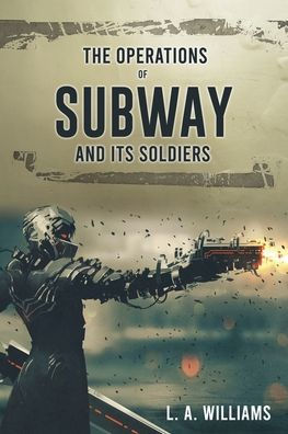 The Operations of SUBWAY and Its Soldiers