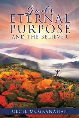 God's Eternal Purpose and The Believer by Cecil McGranahan, Paperback ...