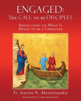 Engaged: THE CALL to be DISCIPLES: Reflections on What It Means a Christian