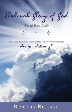 Shekinah Glory of God: (I'm all Yours, Lord!)