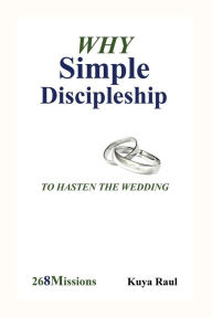 Why Simple Discipleship: To Hasten The Wedding