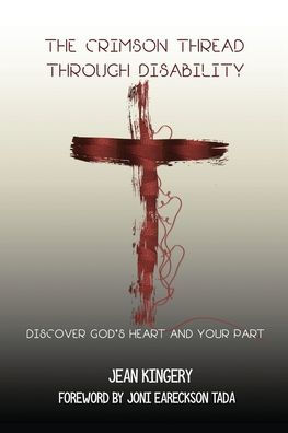 The Crimson Thread Through Disability: Discover God's Heart and Your Part