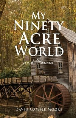 My Ninety Acre World and Poems