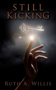 Title: Still Kicking, Author: Ruth A. Willis