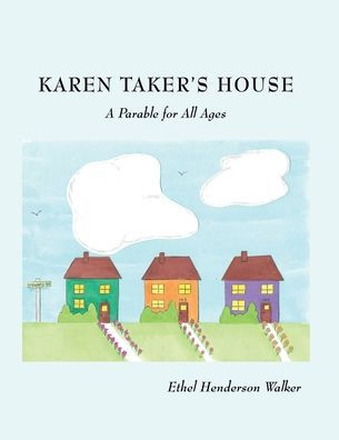 Karen Taker's House: A Parable for All Ages