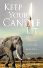 Keep Your Candle Lit: Spiritual Wisdoms from Africa and Back