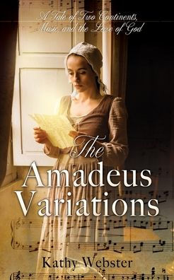 the Amadeus Variations: A Tale of Two Continents, Music, and Love God