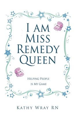 I am Miss Remedy Queen: Helping People is My Game