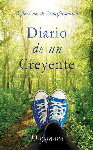 Diario de un Creyente: Reflexiones de TransformaciÃ¯Â¿Â½n