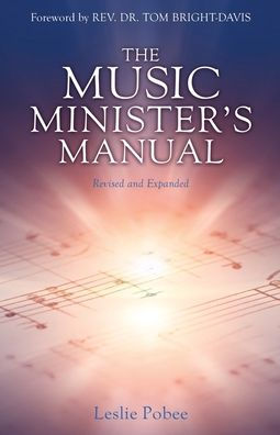 THE MUSIC MINISTER'S MANUAL