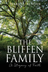THE BLIFFEN FAMILY: A Legacy of Faith
