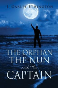 Free ebook downloads for smart phones THE ORPHAN THE NUN AND THE CAPTAIN