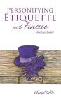 Personifying Etiquette with Finesse