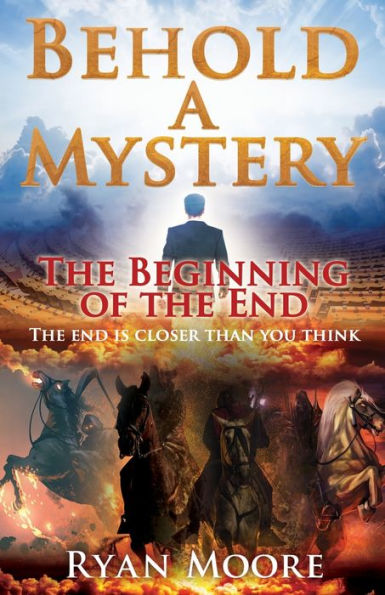 Behold A Mystery: the Beginning of End