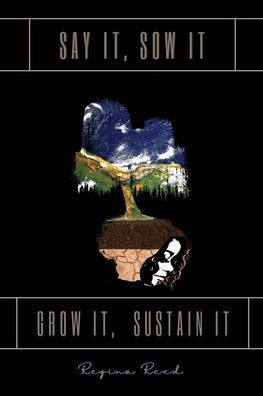 Say It, Sow It, Grow It, Sustain It