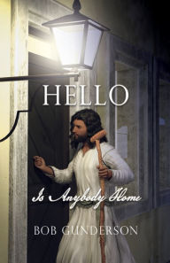 Title: HELLO Is Anybody Home, Author: Bob Gunderson