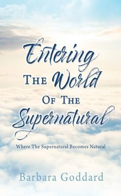 Entering The World Of Supernatural: Where Supernatural Becomes Natural