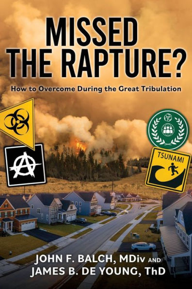 Missed the Rapture?: How to Overcome during Great Tribulation