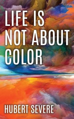 Life is not about color