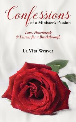 Confessions of a Minister's Passion: Love, Heartbreak & Lessons for a Breakthrough