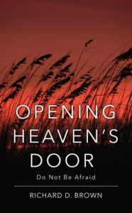 OPENING HEAVEN'S DOOR: Do Not Be Afraid.